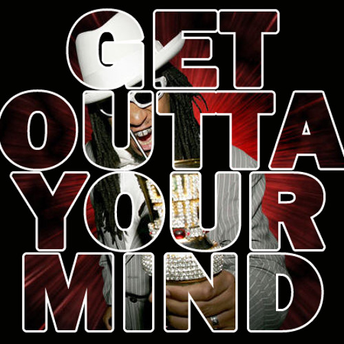 Stream M1cky_Coret ft. Lil Jon - GET OUTTA YOUR MIND ( iseng Bro !! ) by [  MICKY C_88™ ] | Listen online for free on SoundCloud