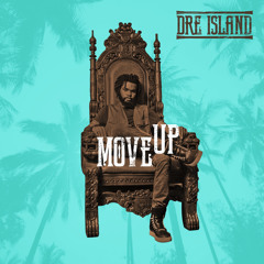 DRE ISLAND - MOVE UP