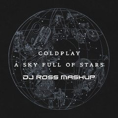 Colplay Vs. Riggi &  Piros - A Sky Full Of Stars Elephant (Ross Mashup)