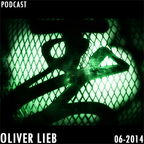 Free DJ Set: Oliver Lieb Podcast June 2014