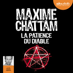 "La patience du Diable" de Maxime Chattam lu par Sylvain Agaësse