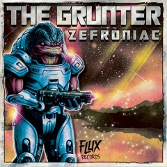 Zefroniac - The Grunter (Original Mix) OUT NOW [FLUX RECORDS]