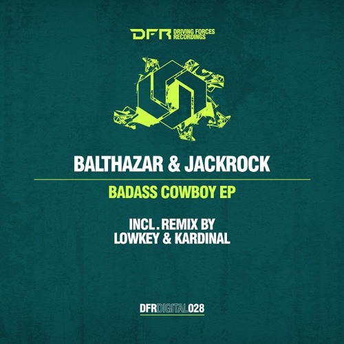 Balthazar & JackRock - Badass Cowboys (Original Mix) [Driving Forces]