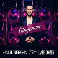 Halil Vergin feat. Hande Dönmez - Cingenem (Video Version)