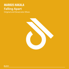 Markus Hakala - Falling Apart (Original Mix) [DL] OUT NOW!