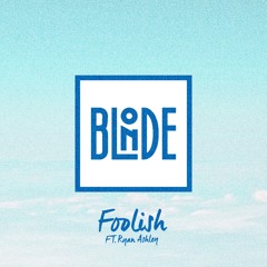 FMM: BLONDE - Foolish (Joe Goddard Remix)
