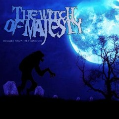 THE WITCH OF MAJESTY - DRIZZLED FROM THE FULL MOON