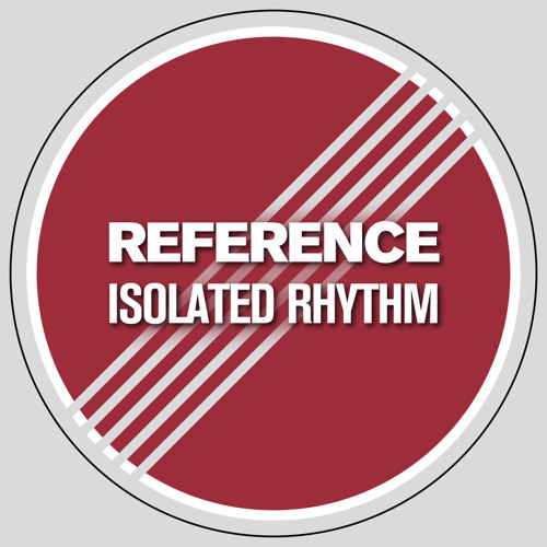 Reference - Isolated Rhythm | 200 028