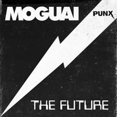 MOGUAI - The Future (Original Mix)