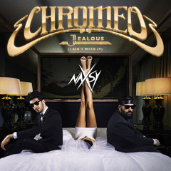 Chromeo - Jealous (I Ain't With It) (Naxsy Remix)