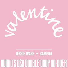 Jessie Ware & Sampha - Valentine (Dunno's D&B Double Drop Do-Over)