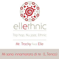 MI SONO INNAMORATA DI TE (L. Tenco) - ELLETHNIC