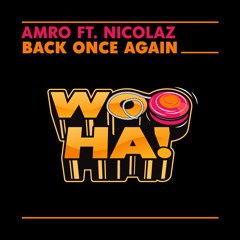 AMRO feat. Nicolaz - Back Once Again [PREMIERE Dimitri Vegas & Like Mike - Radio Show #60] Out NOW!