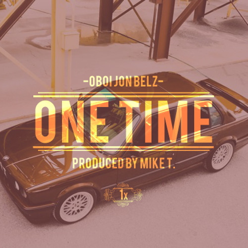 JON BELZ - One Time (Prod. by MIKE T.)