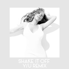 Mariah Carey - Shake It Off(Y/U Remix)