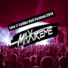 Maxtreme @ Leider Geil Festival 2014