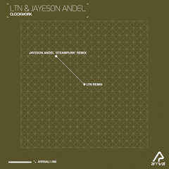 LTN & Jayeson Andel - Clockwork (LTN Remix) [Arrival]