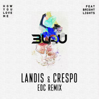 3LAU - How You Love Me (Landis & Crespo EDC Remix)