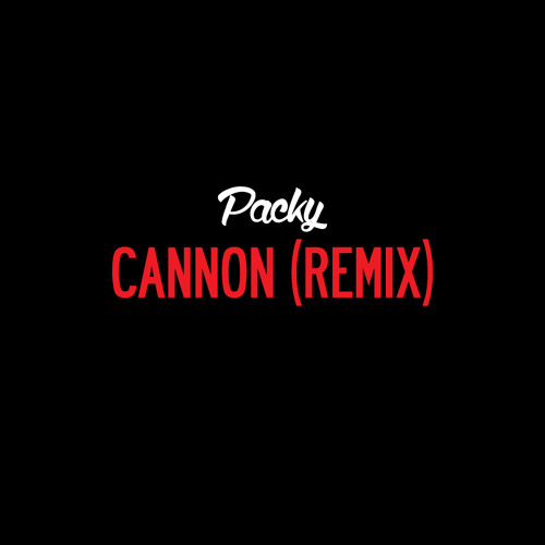 Packy - Cannon (Remix)