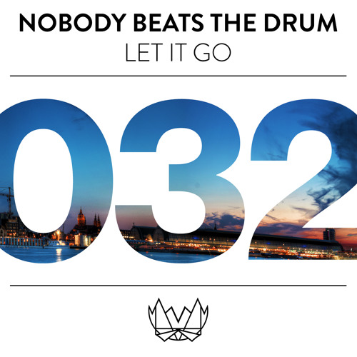 Nobody Beats The Drum - Let It Go (Original Mix) [NEST032]
