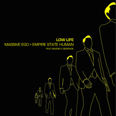 Low Life - Massive Ego & Empire State Human Feat Maggie K DeMonde