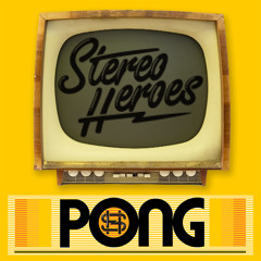 StereoHeroes - Pong (Extended Mix)