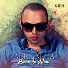 ALEX MICA - BESO DE ADIÓS