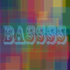 Bassss