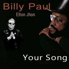 Billy Paul & intro Elton Jhon Your Song - With a Twist - nebottoben