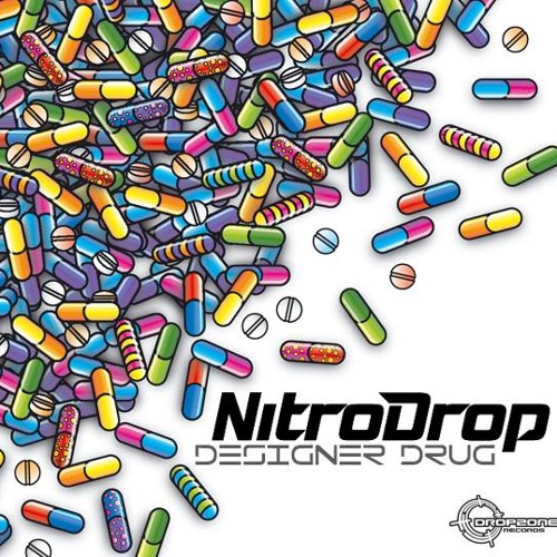 NitroDrop - "Designer Drug" Single (Out Now@DropZone Records)