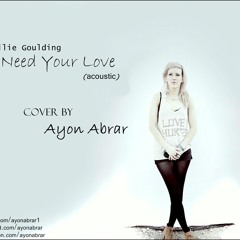 Ellie Goulding - I Need Your Love - Acoustic Cover