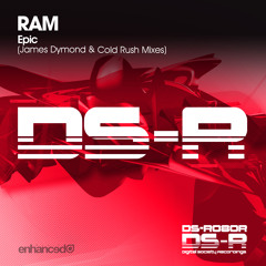 RAM - Epic (James Dymond Remix) [Digital Society Recordings]