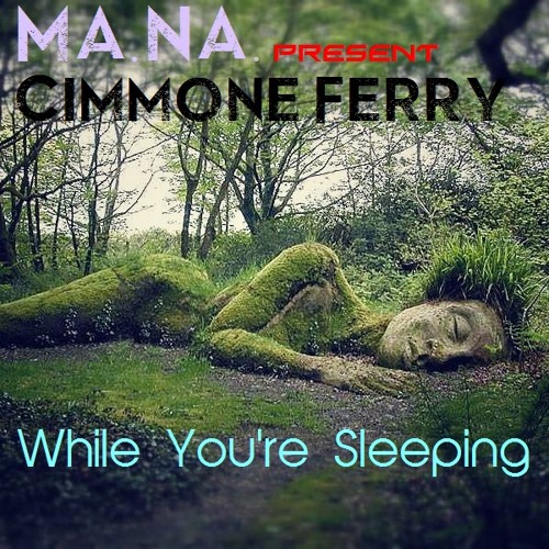 Cimmone Ferry x Ma.Na. - While You're Sleeping (Contest Pop Remake) [ORIGINAL MA.NA.] Artworks-000082546410-qfxixz-t500x500