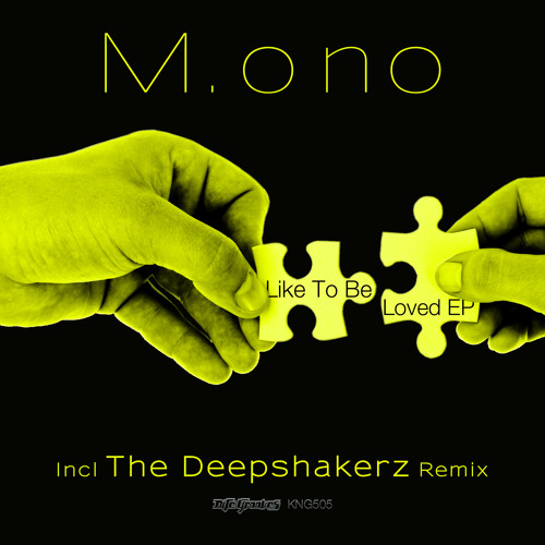 M.ono - Like To Be Loved (Deepshakerz Dub)