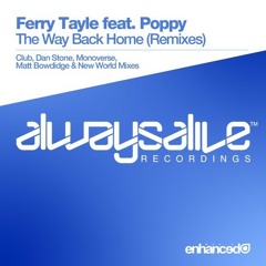 Ferry Tayle feat. Poppy - The Way Back Home (Monoverse Remix) [ Always Alive Recordings ]