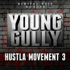 Young Gully - Never Afraid - Hustla Movement 3