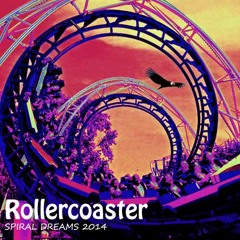 Rollercoaster - Spiral Dreams 2014 - Walking the Path EP
