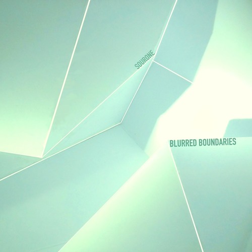 Sourone - Blurred Boundaries [!! Free EP Preview,Out Now On Bandcamp !!]
