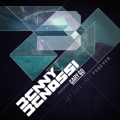 Benny Benassi - Let This Last Forever (ft Gary Go) (Snippet)