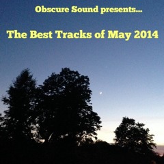 Obscure Sound - Best of May 2014