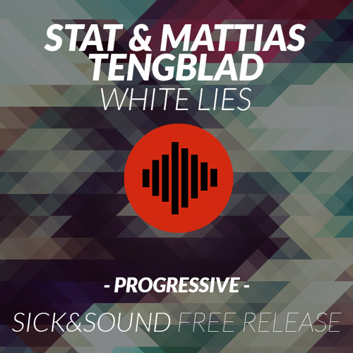 STAT & Mattias Tengblad - White Lies