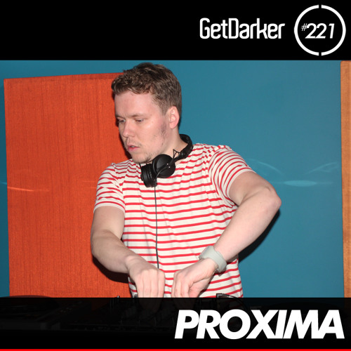 Proxima - GetDarker Podcast 221