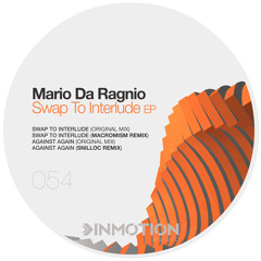 Mario Da Ragnio  - Swap To Interlude (Macromism Remix)