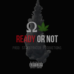 Ready Or Not [preview] (prod. Streetracer Productions)