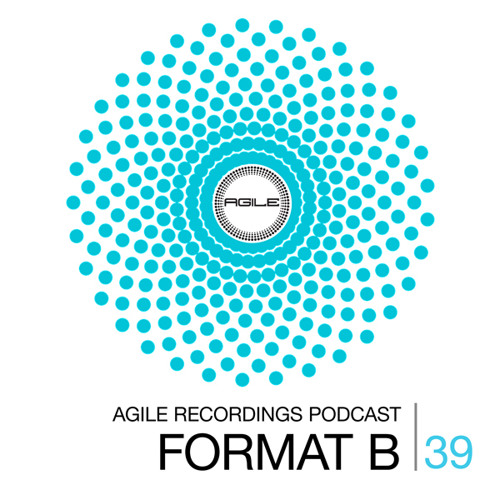 Agile Recordings Podcast 039 with Format:B