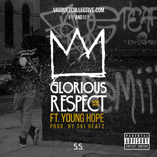 S.S. ft. Young Hope - "Glorious Respect (Prod. by Ski Beatz)"