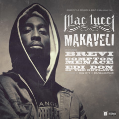 MAC LUCCI -Makaveli Feat Brevi, Compton Menace & Edidon