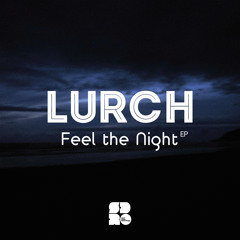 Lurch - Feel the Night