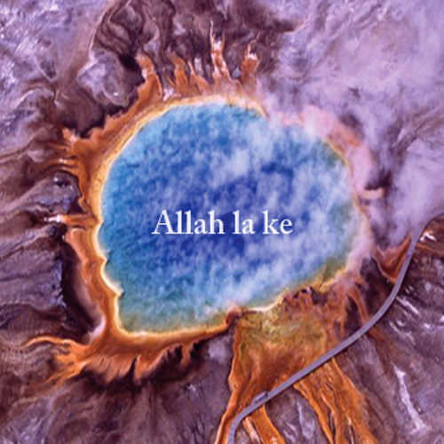 Allah la ke (I)