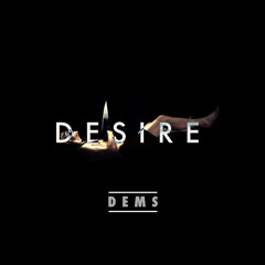 Dems - Desire (FATHER Remix)